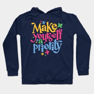 Vintage Make Yourself a Priority Word Art // Motivation Self Worth Self Esteem Hoodie